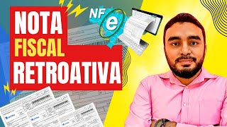 Nota Fiscal Retroativa COMO EMITIR  passo a passo [upl. by Enalahs]