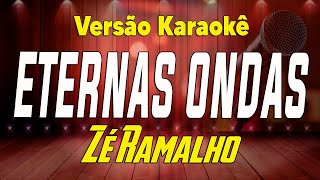 Zé Ramalho  Eternas Ondas  Karaokê [upl. by Sarad]