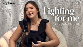 FIGHTING FOR ME Luchas por Mi  Riley Clemmons  Cover en Español  Stephanie [upl. by Karylin]