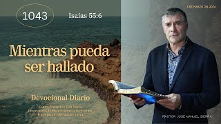 Devocional diario 1043 por el p𝖺𝗌𝗍𝗈𝗋 José Manuel Sierra [upl. by Olmstead354]