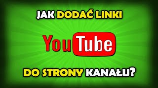 Jak dodać linki do strony kanału YT [upl. by Alethea652]