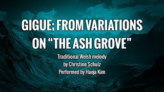 Gigue from Variations on quotThe Ash Grovequot  Haeja Kim [upl. by Anij]