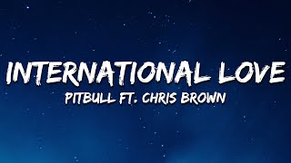 Pitbull  International Love Lyrics ft Chris Brown [upl. by Enilehcim]