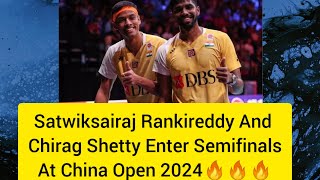 Satwiksairaj Rankireddy And Chirag Shetty Enter SemifinalsAt China Open 2024🔥🔥🔥badminton [upl. by Susette365]