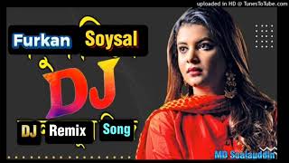 Furkan  Soysal  DJ  Remix  Song  Remix dy DJ Soalauddin  2024  JBL  🔊 [upl. by Davenport270]