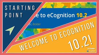 Welcome to eCognition 102 [upl. by Enrol250]