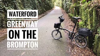 Waterford Greenway on the Brompton [upl. by Yuille]