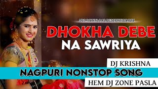 DHOKHA DEBE NA SAWRIYA AKHRA ME HEM DJ ZONE PASLA [upl. by Supple]