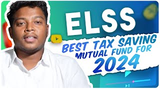 Best ELSS  TAX Saving Mutual Fund 2024 [upl. by Swan]