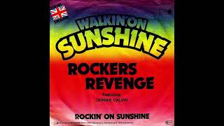 Rockers Revenge Feat Donnie Calvin Walking on Sunshine 12” Version SHQ [upl. by Bedwell]