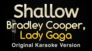 Shallow  Bradley Cooper Lady Gaga Karaoke Songs With Lyrics  Original Key [upl. by Weed]