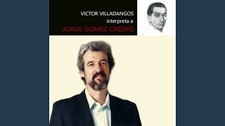 Jorge Gómez Crespo Para Decirte al Oído [upl. by Ginsburg]