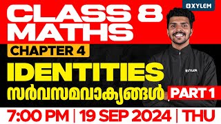 Class 8 Maths  Chapter 4  Identities  സർവസമവാക്യങ്ങൾ Part 1  Xylem Class 8 [upl. by Deni]