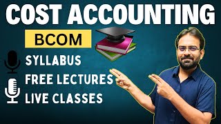 Cost Accounting BCom  Syllabus  Live Classes  CWG for BCOM [upl. by Burns]