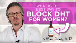 What Is The Best Way To Block DHT For Women Hair Growth  William Gaunitz [upl. by Illak418]