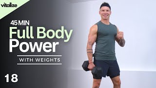 45 Min FULL BODY WORKOUT with WEIGHTS  Total Body Power [upl. by Evelinn]