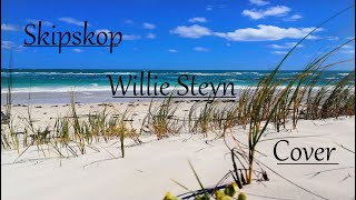 Skipskop  Willie Steyn Cover [upl. by Vil679]