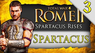 I’M SPARTACUS Total War Rome 2 Spartacus Rises Campaign Gameplay 3 [upl. by Lion]