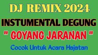 DJ REMIX  INSTRUMENTAL DEGUNG  GOYANG JARANAN [upl. by Phina]