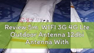 Review 5m WIFI 3G 4G Lte Outdoor Antenna 12dbi Antenna With CRC9TS9SMA Connector [upl. by Tonye]