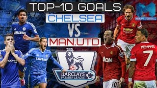 Chelsea vs Manchester United  TOP10 goals after 2000 [upl. by Burgwell]