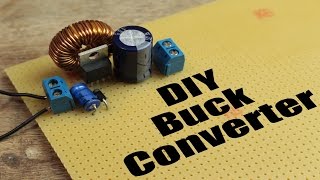 DIY Buck Converter  How to step down DC voltage efficiently [upl. by Flavia]