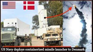 US Navy deploys containerized missile launcher to Denmark [upl. by Wolff]