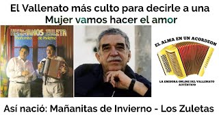 Así nació MAÑANITAS DE INVIERNO Los Zuleta y la Historia de la canción con Gabriel García Márquez [upl. by Leitao]