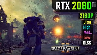 Best 4K Settings For Warhammer 40K Space Marine 2  RTX 2080 Ti [upl. by Elyagiba]