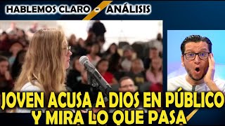 JOVEN ACUSA A DIOS EN PÚBLICO Y MIRA LO QUE PASA [upl. by Kidder]