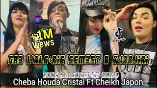 Houda Cristal Ft Cheikh Japon 2022 Ga3 L Algérie Sem3et b Tjarjiri © Avec Houssem La Mano • Tik Tok [upl. by Lais]