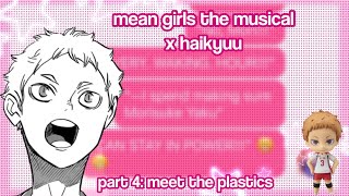 meet the plastics  mean girls x HQ  haikyuu texts  amxity [upl. by Lura]