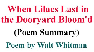 When Lilacs Last in the Dooryard Bloomd  Poem by Walt Whitman  Brief Summary [upl. by Chafee]