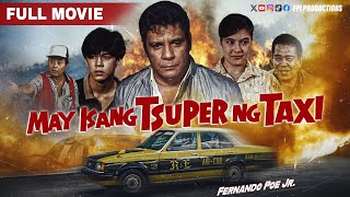 FPJ Restored Full Movie  May Isang Tsuper ng Taxi  HD  Fernando Poe Jr [upl. by Airdnaxela]