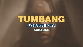 KARAOKE Dere  Tumbang LOWER KEY [upl. by Waers472]