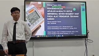 Sidang TA Informatika ITB Aplikasi mHealth mengenali 7 segmen digit pada alat ukur tekanan darah [upl. by Neenwahs]