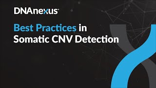 Best Practices in Somatic CNV Detection  Webinar [upl. by Sailesh]