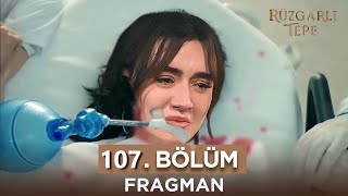 Rüzgarlı Tepe 107 Bölüm Fragmanı Winds of Love Episode 107 [upl. by Sandberg]