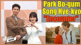 Romantic winter with Park Bogum amp Song Hyekyo quotEncounterquot press conference [upl. by Shaylah]