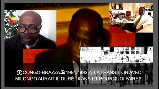 😱CONGOBRAZZA🚨19911992👉LA TRANSITION AVEC MILONGO AURAITIL DURÉ 10 ANS ET POURQUOI FAIRE [upl. by Higgs]