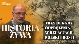 Lata 16671697 quotTrzy dekady odprężenia w relacjach Polski i Rosjiquot  HISTORIA ŻYWA [upl. by Burnham]