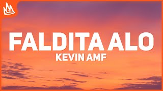 Kevin AMF – Faldita ALO Letra [upl. by Martelli79]