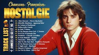 Les 30 Plus Belles Chansons Françaises  Nostalgique Meilleures Chanson Des Années 60 70 80 [upl. by Etnuhs13]