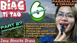 PART 27 Compilation of BIAG TI TAO PAGADALAM A DRAMA JENA ALMOITE DRAMA [upl. by Enellek]