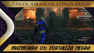 Conan exiles Mazmorra 03 Fortaleza Negra [upl. by Naharba944]