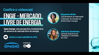 VIDEOCAST ENGIE  EP 06 Open Energy [upl. by Suiradel]