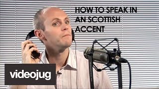 How To Speak With A Scottish Accent [upl. by Eelyam]