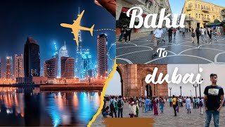 First trip baku to dubai  City view baku  Wizz air review [upl. by Decato817]