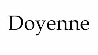 How to Pronounce Doyenne [upl. by Yup]