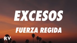 Fuerza Regida  EXCESOS LetraLyrics [upl. by Neahs]